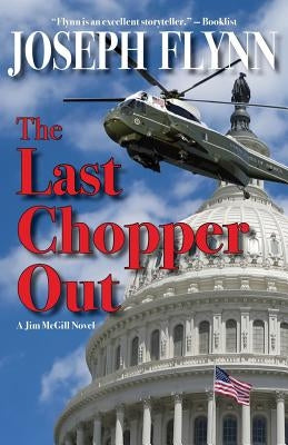 The Last Chopper Out by Flynn, Joseph