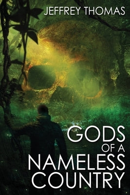 Gods of a Nameless Country by Thomas, Jeffrey