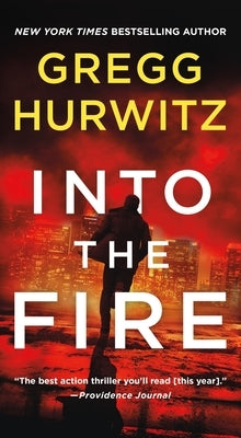 Into the Fire: An Orphan X Novel by Hurwitz, Gregg