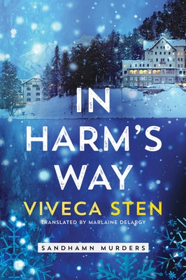 In Harm's Way by Sten, Viveca