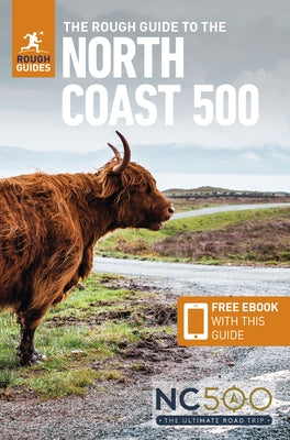 The Rough Guide to the North Coast 500 (Compact Travel Guide with Ebook) by Guides, Rough