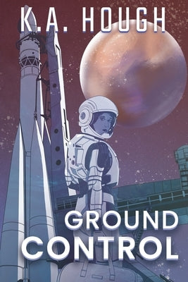 Ground Control by Hough, K. a.