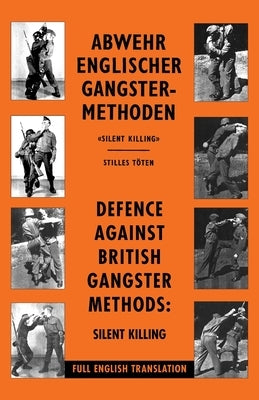 Defence Against British Gangster Methods: Abwehr Englischer Gangster-Methoden by Wehrmacht