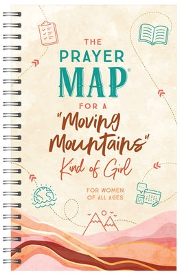 The Prayer Map for a Moving Mountains Kind of Girl by Compiled by Barbour Staff
