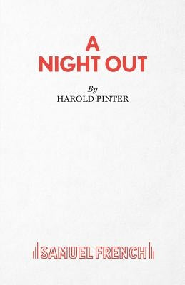 A Night Out - A Play by Pinter, Harold