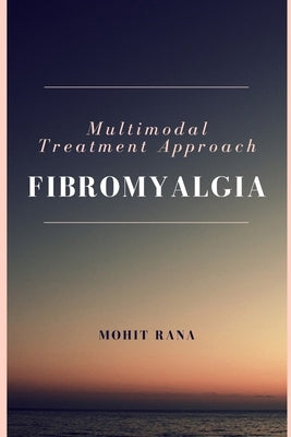 Multimodal Treatment Approach - Fibromyalgia by Mohit Rana