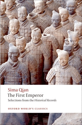 The First Emperor: Selections from the Historical Records by Qian, Sima