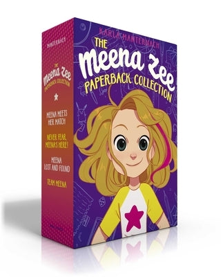 The Meena Zee Paperback Collection (Boxed Set): Meena Meets Her Match; Never Fear, Meena's Here!; Meena Lost and Found; Team Meena by Manternach, Karla