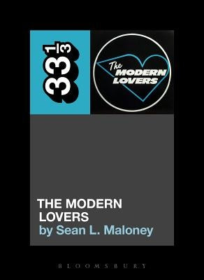 The Modern Lovers' the Modern Lovers by Maloney, Sean L.