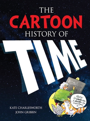 The Cartoon History of Time by Charlesworth, Kate