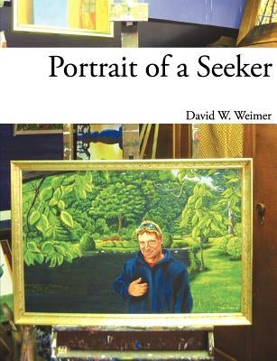 Portrait of a Seeker by Weimer, David W.