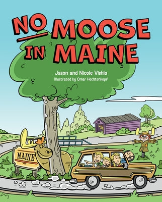 No Moose in Maine by Vishio, Jason