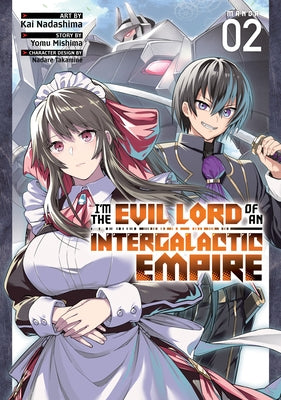 I'm the Evil Lord of an Intergalactic Empire! (Manga) Vol. 2 by Mishima, Yomu