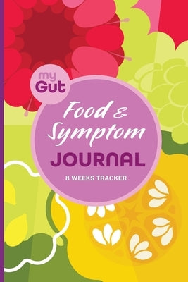 My Gut Food & Symptom Journal by Peters, Ada J.