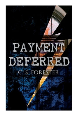 Payment Deferred: Psychological Thriller by Forester, C. S.
