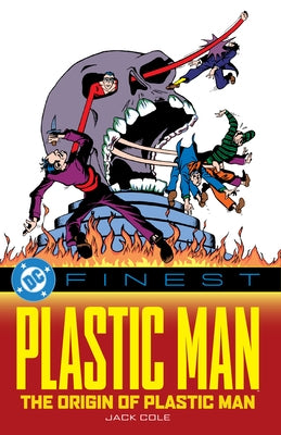 DC Finest: Plastic Man: The Origin of Plastic Man by Cole, Jack