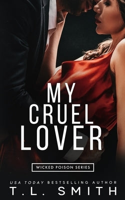 My Cruel Lover by Smith, T. L.