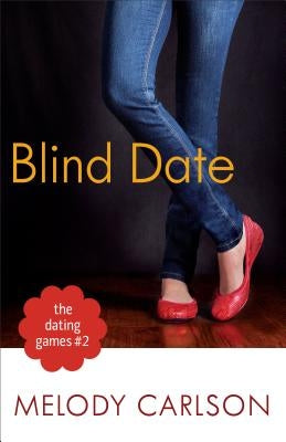 Dating Games #2: Blind Date by Carlson, Melody