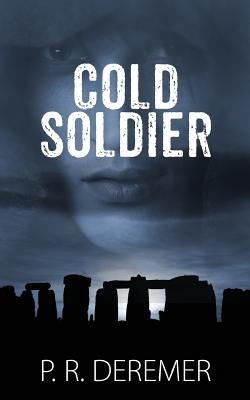 Cold Soldier by Deremer, P. R.