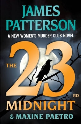 The 23rd Midnight: A Women's Murder Club Thriller by Patterson, James