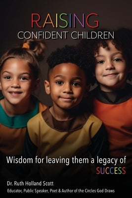 Raising Confident Children by Scott, Ruth