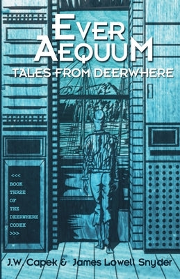 Ever Aequum by Capek, J. W.