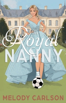 The Royal Nanny by Carlson, Melody