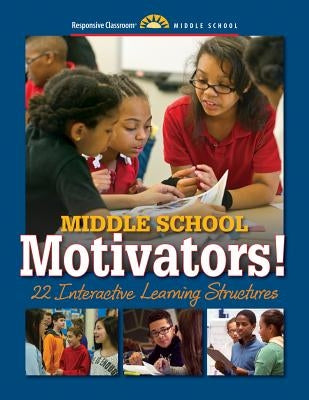 Middle School Motivators! by Responsive Classroom