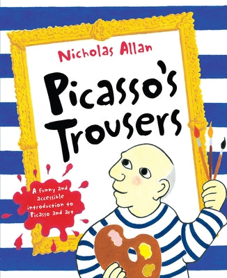 Picasso's Trousers by Allan, Nicholas