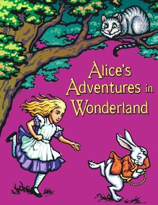 Alice's Adventures In Wonderland by Carroll, Lewis