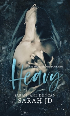 Heavy: A Dark High School Romance by Duncan, Sarah Jane