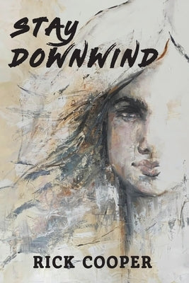 Stay Downwind by Cooper, Rick