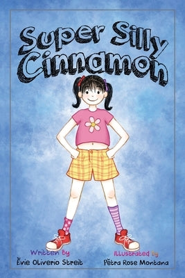 Super Silly Cinnamon by Streit, Evie Oliverio