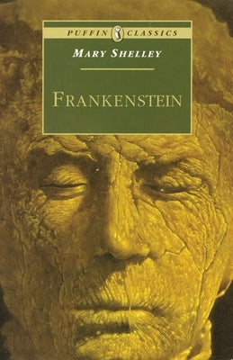 Frankenstein: Or the Modern Prometheus by Shelley, Mary