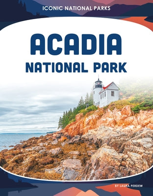 Acadia National Park by Perdew, Laura
