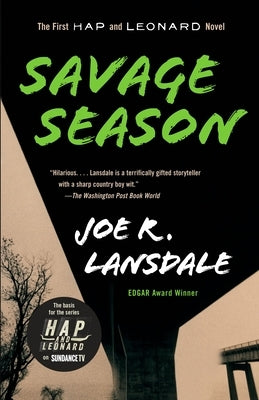 Savage Season: A Hap and Leonard Novel (1) by Lansdale, Joe R.