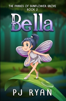 Bella: A funny chapter book for kids ages 9-12 by Ryan, Pj