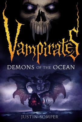 Vampirates: Demons of the Ocean by Somper, Justin