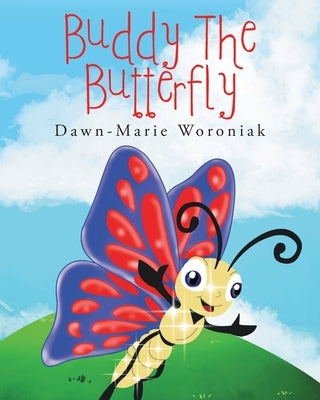 Buddy the Butterfly by Woroniak, Dawn-Marie