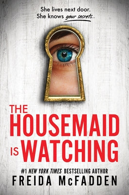 The Housemaid Is Watching by McFadden, Freida