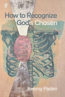 how to recognize god's chosen by Paden, Jeremy