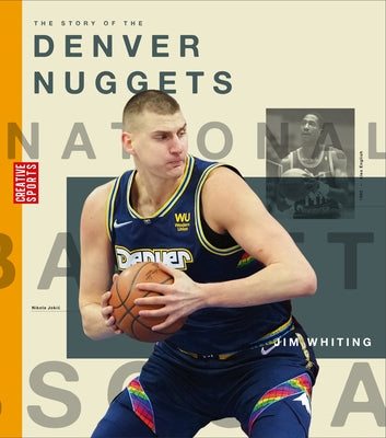 The Story of the Denver Nuggets by Whiting, Jim