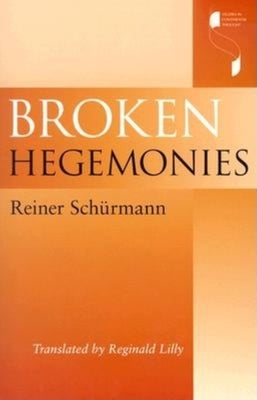 Broken Hegemonies by Sch&#195;&#188;rmann, Reiner