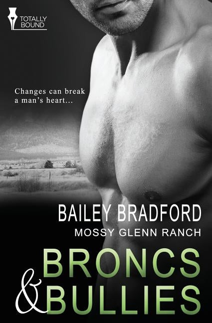 Mossy Glenn Ranch: Broncs and Bullies by Bradford, Bailey