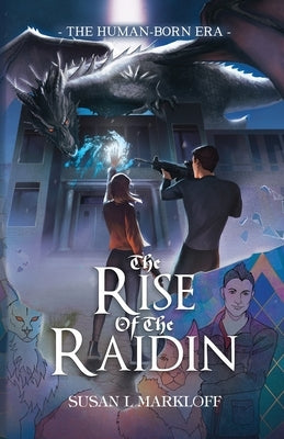 The Rise of the Raidin by Markloff, Susan L.