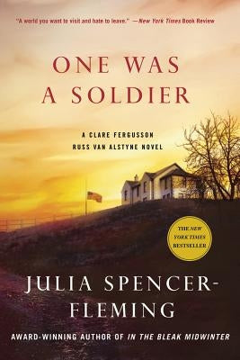 One Was a Soldier: A Clare Fergusson and Russ Van Alstyne Mystery by Spencer-Fleming, Julia
