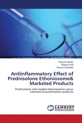 Antiinflammatory Effect of Prednisolone Ethoniosome& Marketed Products by Gaafar, Passent