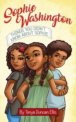 Sophie Washington: Things You Didn't Know About Sophie by Ellis, Tonya Duncan