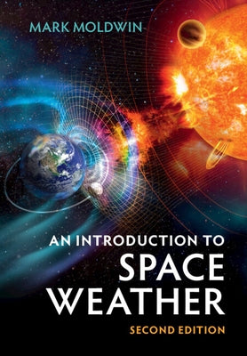 An Introduction to Space Weather by Moldwin, Mark