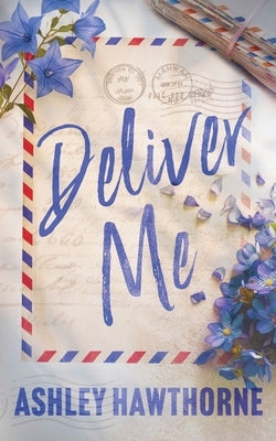 Deliver Me by Hawthorne, Ashley